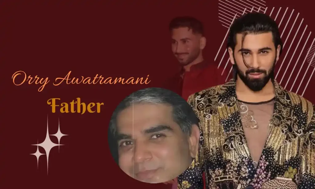 Orry Awatramani Father